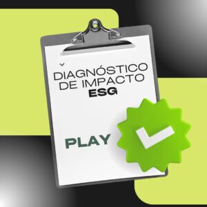 Diagnóstico de Impactos ESG - Play